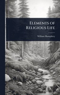 bokomslag Elements of Religious Life