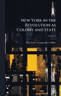 bokomslag New York in the Revolution as Colony and State