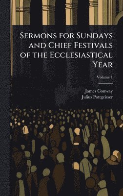 bokomslag Sermons for Sundays and Chief Festivals of the Ecclesiastical Year