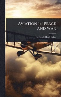 bokomslag Aviation in Peace and War