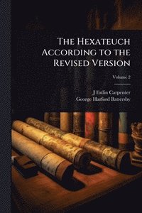 bokomslag Hexateuch According to the Revised Version