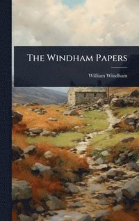 bokomslag Windham Papers