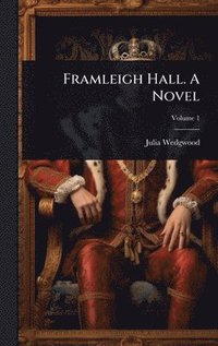 bokomslag Framleigh Hall. A Novel