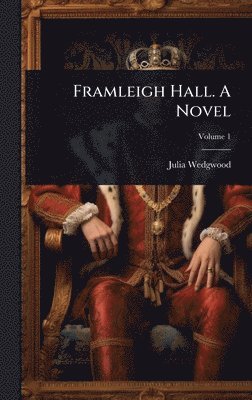 bokomslag Framleigh Hall. A Novel