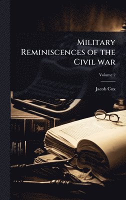 bokomslag Military Reminiscences of the Civil war