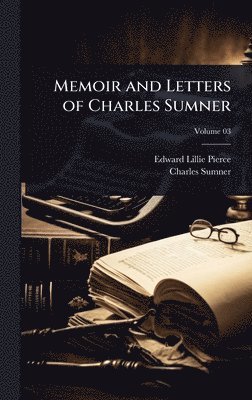 bokomslag Memoir and Letters of Charles Sumner