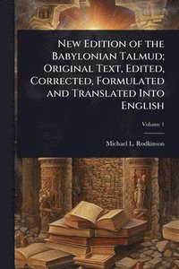 bokomslag New Edition of the Babylonian Talmud; Original Text, Edited, Corrected, Formulated and Translated Into English