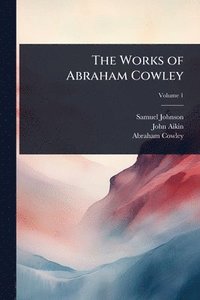 bokomslag Works of Abraham Cowley