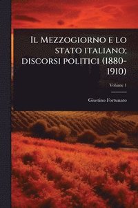 bokomslag Mezzogiorno e lo stato italiano; discorsi politici (1880-1910)