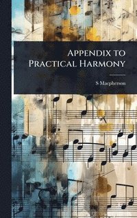 bokomslag Appendix to Practical Harmony