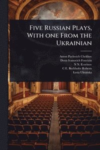 bokomslag Five Russian Plays, With one From the Ukrainian