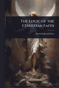 bokomslag Logic of the CHristian Faith