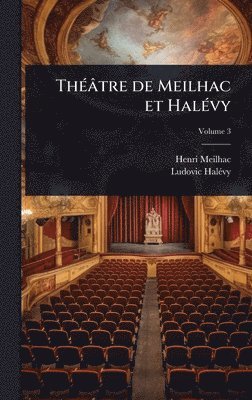 bokomslag ThÃ(c)âtre de Meilhac et HalÃ(c)vy