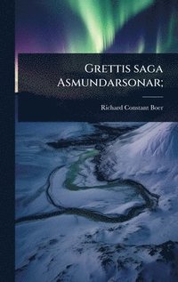 bokomslag Grettis saga Asmundarsonar;