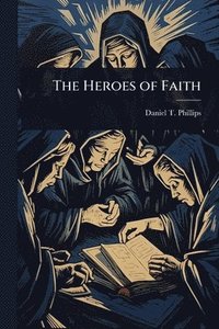 bokomslag Heroes of Faith