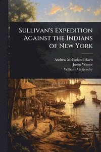 bokomslag Sullivan's Expedition Against the Indians of New York