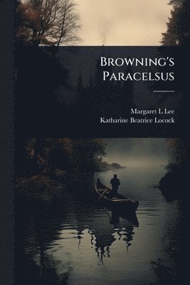 bokomslag Browning's Paracelsus