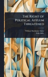 bokomslag The Right of Political Asylum Threatened