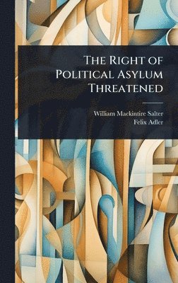 bokomslag The Right of Political Asylum Threatened