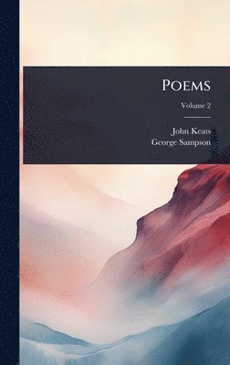 John Keats, George Sampson - Poems, Inbunden