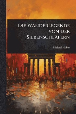 bokomslag Wanderlegende von der Siebenschläfern