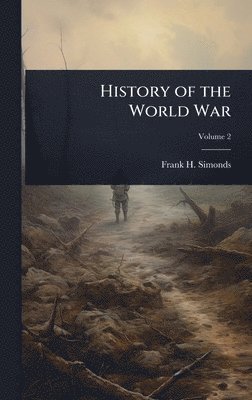 bokomslag History of the World War