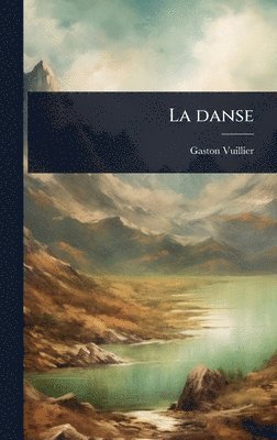 Gaston Vuillier - danse, Inbunden