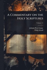 bokomslag A Commentary on the Holy Scriptures