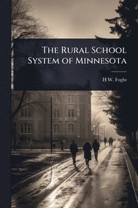 bokomslag Rural School System of Minnesota