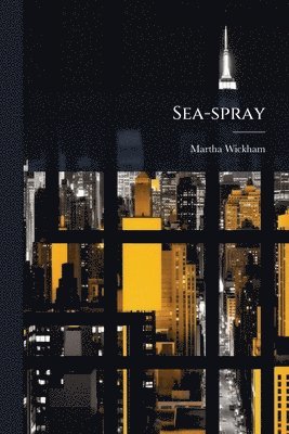 Martha Wickham - Sea-spray, Häftad