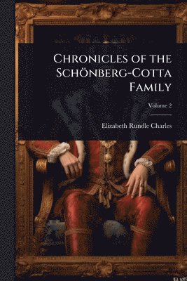bokomslag Chronicles of the Schönberg-Cotta Family