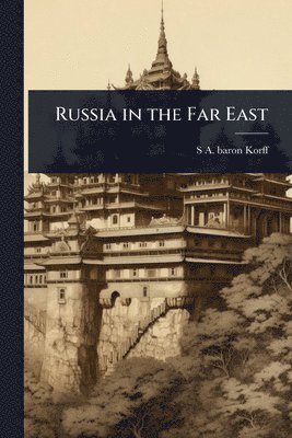 bokomslag Russia in the Far East