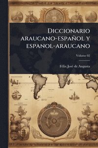 bokomslag Diccionario araucano-español y espanol-araucano