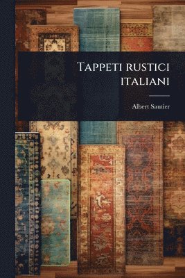 bokomslag Tappeti rustici italiani