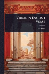 bokomslag Virgil in English Verse
