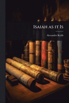 bokomslag Isaiah as it Is