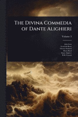John Scott, Leonardo Bruni, Thomas Stothard - Divina Commedia of Dante Alighieri, Häftad