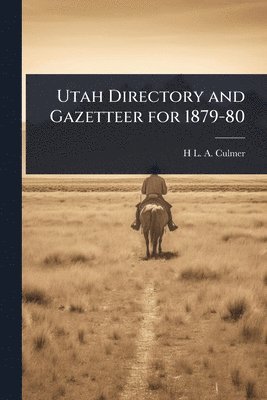 bokomslag Utah Directory and Gazetteer for 1879-80