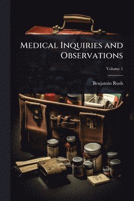 bokomslag Medical Inquiries and Observations