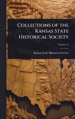 bokomslag Collections of the Kansas State Historical Society