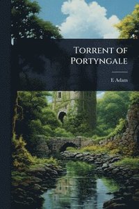 bokomslag Torrent of Portyngale