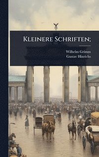 bokomslag Kleinere Schriften;