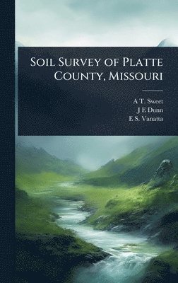 bokomslag Soil Survey of Platte County, Missouri