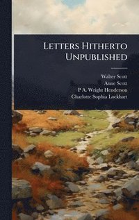 bokomslag Letters Hitherto Unpublished