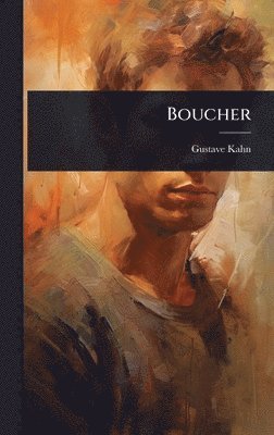 Gustave Kahn - Boucher, Inbunden