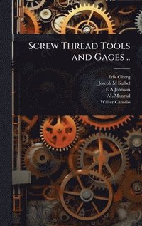 bokomslag Screw Thread Tools and Gages ..