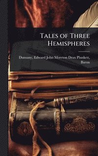 bokomslag Tales of Three Hemispheres