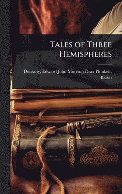 bokomslag Tales of Three Hemispheres