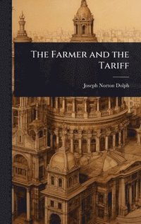 bokomslag Farmer and the Tariff