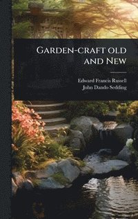 bokomslag Garden-craft old and New